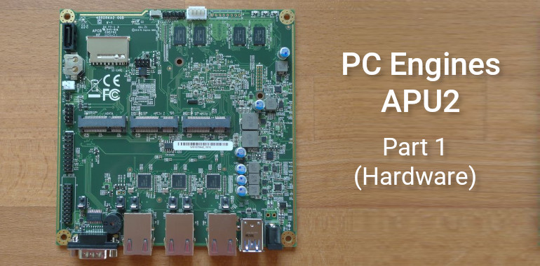 Comprehensive Guide to PC Engines APU2 - Part 2 (Firmware) Cover Image